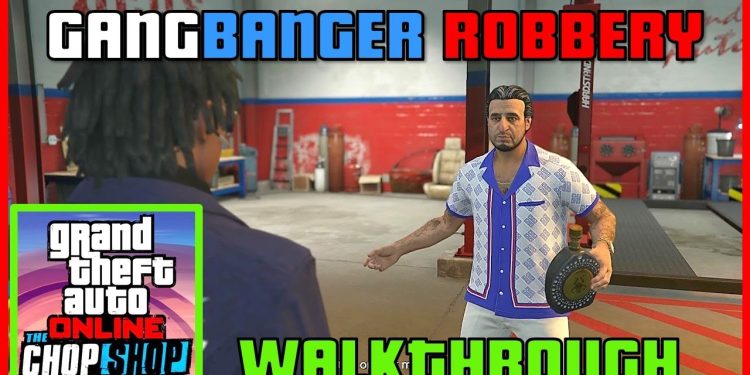 GTA Online: GangBanger Robbery Walkthrough