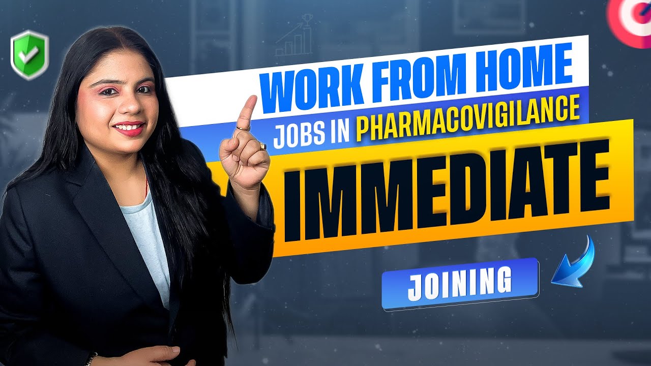 Work From Home Pharmacovigilance Jobs with Immediate Joining for Freshers